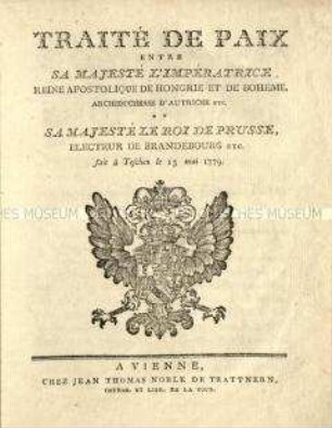 Textausgabe des Friedens von Teschen zwischen Österreich und Preußen 1779