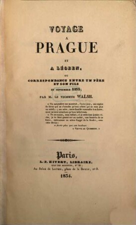 Voyage à Prague et à Léoben : ou correspondence entre un père et son fils en septembre 1833