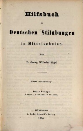 Hilfsbuch zu deutschen Stilübungen in Mittelschulen : in zwei Abtheilungen, 1