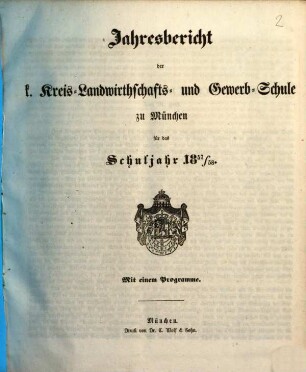 Jahres-Bericht der K. Kreis-Landwirthschafts- und Gewerb-Schule zu München : für das Schuljahr ... 1857/58