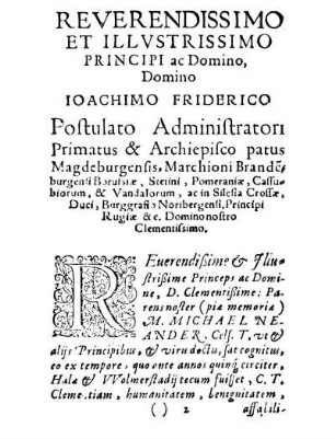 Reverendissimo Et Illvstrissimo Principi ac Domino, Domino Ioachimo Friderico Postulato Administratori Primatus & Archiepisco patus Magdeburgensis, [...]