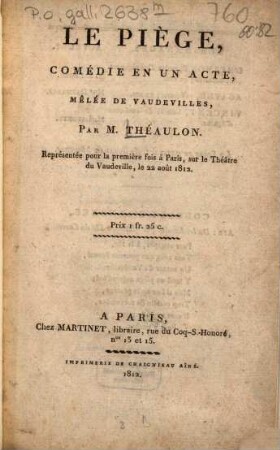 Le piège : Comédie en 1 acte, mêlée de vaudevilles