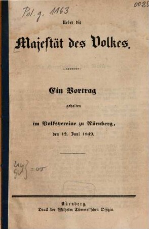 Ueber die Majestät des Volkes : Ein Vortrag, geh. im Volksvereine zu Nürnberg, den 12. Juni 1849. [Umschlagt.]