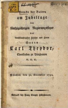 Freude der Baiern am Jubeltage der fünfzigjährigen Regierungsfeyer des ... Carl Theodor