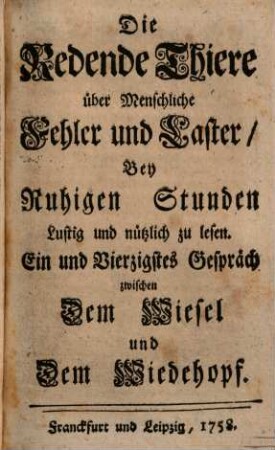 Die redende Thiere über Menschliche Fehler und Laster : Bey Ruhigen Stunden Lustig und nützlich zu lesen, 41. Gespräch zwischen dem Wiesel und dem Wiedehopf