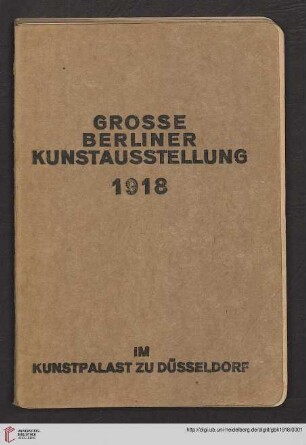 Katalog: [Dauer der Ausstellung vom 11. Mai bis 6. Oktober 1918]