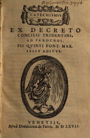 Catechismus ex decreto concilii Tridentini, ad parochos : Pii Quinti Pont. Max. iussu editus