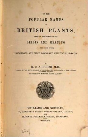 On the popular names of British plants : Being an explanation of the origin and meaning of the names of our indigenous and most commonly cultivated species