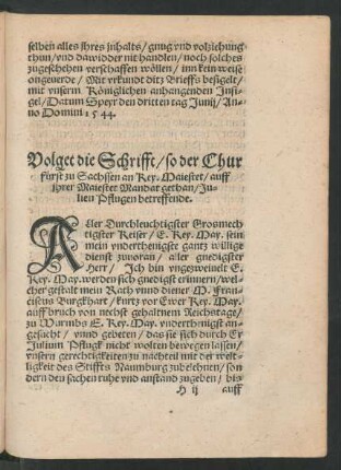 Volget die Schrifft/ so der Churfürst zu Sachssen an Key. Maiestet auff ihrer Maiestet Mandat gethan/ Julien Pflugen betreffende.