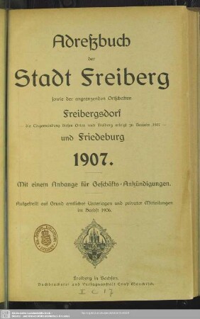 1907: Adreßbuch der Stadt Freiberg sowie der angrenzenden Ortschaften Freibergsdorf und Friedeburg