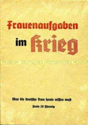 Propagandaschrift zur Rolle der "deutschen Frau" im 2. Weltkrieg