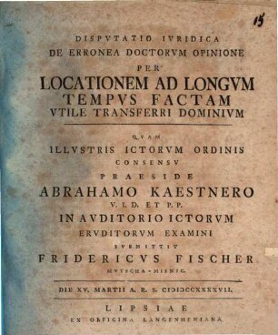 Disp. ... de erronea doctorum opinione : per locationem ad longum tempus factam, utite transferri dominium