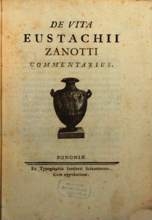 De vita Eustachii Zanotti commentarius