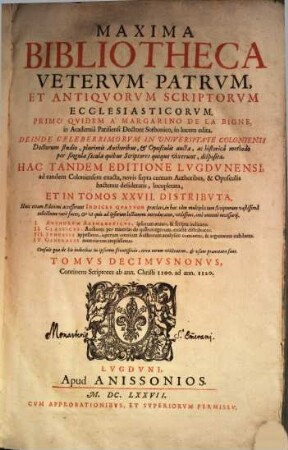 Maxima Bibliotheca Vetervm Patrvm, Et Antiqvorvm Scriptorvm Ecclesiasticorvm, 19. Continens Scriptores ab ann. Christi 1100. ad ann. 1120.