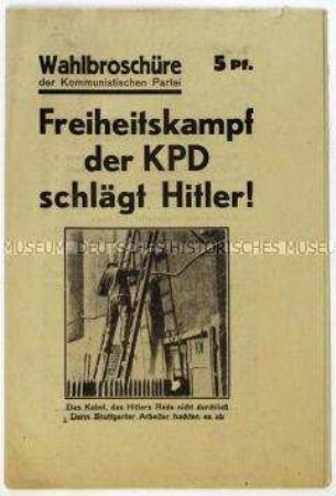 Flugschrift der KPD gegen die NSDAP und Aufruf zur Reichstagswahl 1933