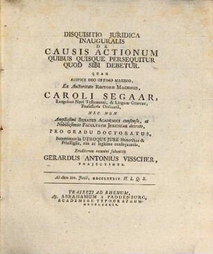 Disquisitio juridica inauguralis de causis actionum, quibus quisque persequitur, quod sibi debetur