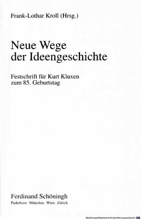 Neue Wege der Ideengeschichte : Festschrift für Kurt Kluxen zum 85. Geburtstag