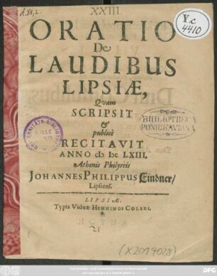 Oratio de Laudibus Lipsiae : Quam Scripsit & publice Recitavit Anno MDC LXIII. Athenis Philyreis