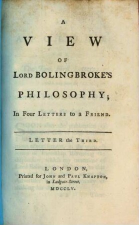 A View Of Lord Bolingbroke's Philosophy : In Four Letters to a Friend, [2]. Letter the Third