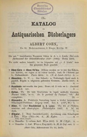 Catalog des antiquarischen Bücherlagers von Albert Cohn in Berlin : [... nur auf das Schachspiel bezügliche Auswahl der Kataloge aus der Schachbibliothek Ludwig Bachmann], [2]. Schach und andere Spiele