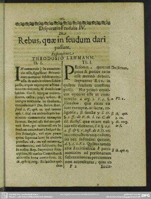 Disputatio Feudalis IV. De Rebus, quae in feudum dari possunt. Respondente Theodosio Lehmann