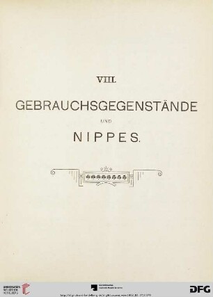 VIII. Gebrauchsgegenstände und Nippes (Nr. 776-860)