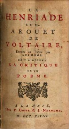 La Henriade : On y ajoute la critique de ce poeme