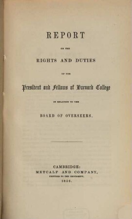 Report on the rights and duties of the president and fellows of Harvard College in relation to the board of overseers