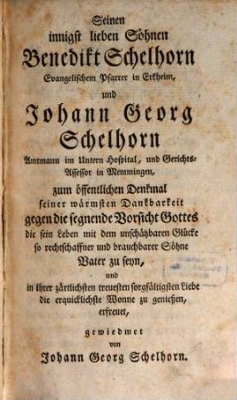 J. G. Schelhorns Prediger und Stadtbibliothekar in der Reichsstadt Memmingen Kleine historische Schriften. 1