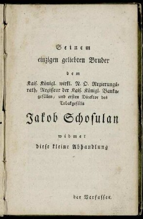 Seinem einzigen geliebten Bruder [...] Jacob Schosulan [...]