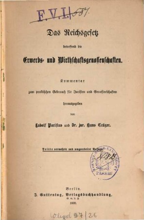 Das Reichsgesetz betreffend die Erwerbs- und Wirthschaftsgenossenschaften