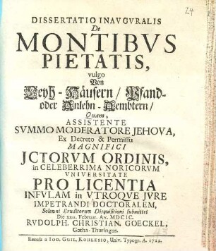 Dissertatio Inavgvralis De Montibvs Pietatis, vulgo von Leyh-Häusern, Pfand- oder Anlehn-Aembtern