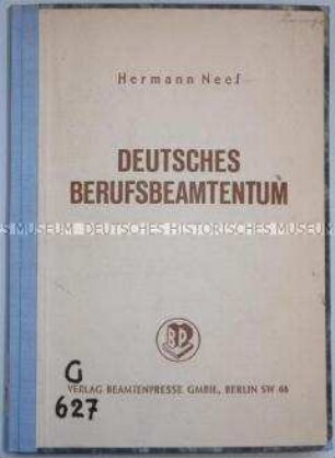 Zusammenstellung von Reden, Schriften und Aufsätzen des Reichsbeamtenführers Hermann Neef