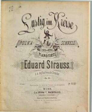Lustig im Kreise : Polka - schnell ; für Pianoforte ; Op. 93