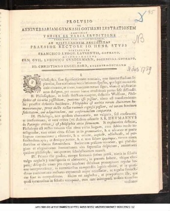 Prolvsio In Anniversariam Gymnasii Gothani Lvstrationem Exhibens Theses Ex Varia Ervditione Prid. Kal. Avg. A. MDCCLVIIII. Ad Dispvtandvm Propositas Praeside Rectore Io. Henr. Stvss Defendente Francisco Lvdov. Lavrentii, Gothano, Oppvgnantibvs Ern. Gvil. Lvdovico Gvndermann, Doerberga-Gothano, Et Io. Christiano Engelhard, Koernera-Gothano