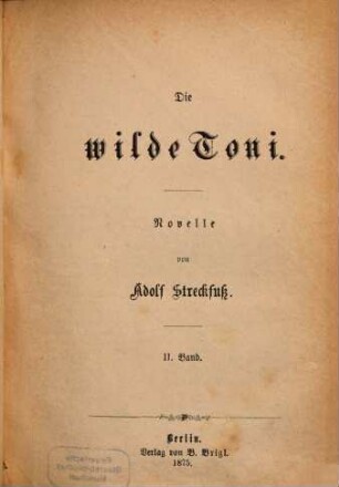 Die wilde Toni : Novelle von Adolf Streckfuß. 2