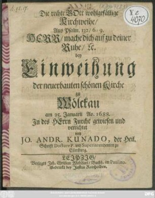 Die rechte Gott wohlgefällige Kirchweihe/ Aus Psalm. 132/ 6