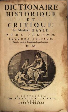 Dictionaire Historique Et Critique. 2, E - M
