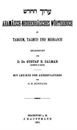 Arukh he-ḥadash / bearb. von Gustaf H. Dalman
