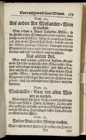[Fortsetzung Erster Theil, Caput XVIII. Num. 21. Auf andere Art Muscateller-Wein zu machen - Num. 24. Guter Muscateller-Wein fuer die Weinschencken / selbigen geschwinde zu machen]