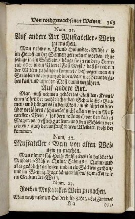 [Fortsetzung Erster Theil, Caput XVIII. Num. 21. Auf andere Art Muscateller-Wein zu machen - Num. 24. Guter Muscateller-Wein fuer die Weinschencken / selbigen geschwinde zu machen]