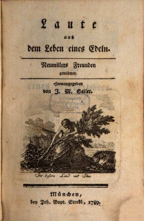 Laute aus dem Leben eines Edeln : Neumillers Freunden gewidmet