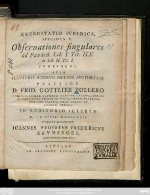 Specimen 5: Obseruationes singulares ad Pandect. Lib. I. Tit. IIX. et Lib. II. Tit. 1. Continens