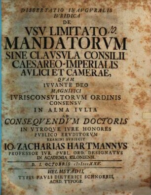 Dissertatio Inavgvralis Ivridica De Vsv Limitato Mandatorvm Sine Clavsvla Consilii Caesareo-Imperialis Avlici Et Camerae