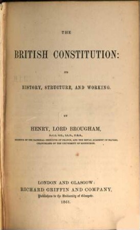 The British constitution : its history, structure, and working