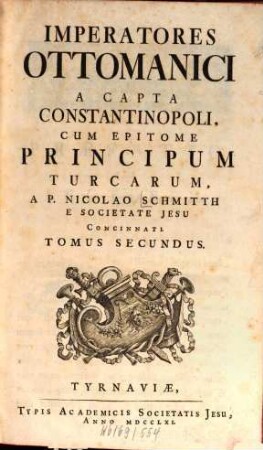 Imperatores Ottomanici a capta Constantinopoli : cum epitome Principum Turcarum, 2