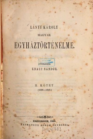 Lányi Károly Magyar egyháztörténelme, 2. (1526-1848)