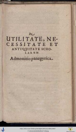 De utilitate, necessitate et antiquitate scholarum admonitio panegyrica.