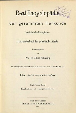 Real-Encyclopädie der gesammten Heilkunde : medicinisch-chirurgisches Handwörterbuch für praktische Ärzte, 13. Krankentransport - Lungenentzündung