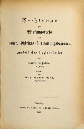 Wirkungskreis der bayer. Distrikts-Verwaltungsbehörden zunächst der Bezirksämter / Nachträge